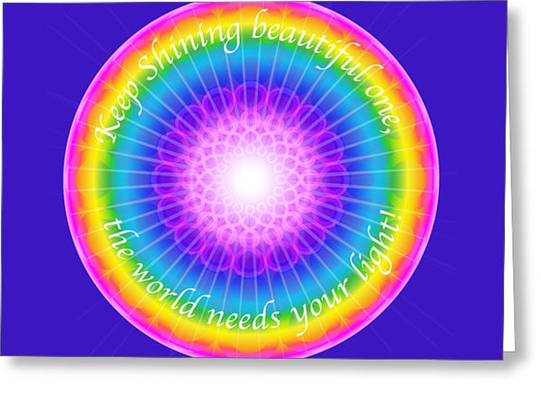 Keep Shining Beautiful One - Greeting Card